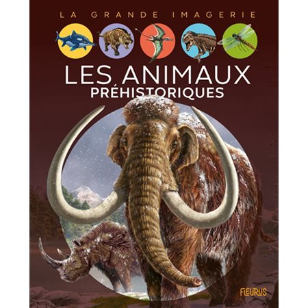 Les animaux préhistoriques (nouv. éd.)