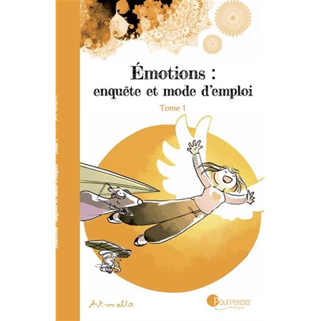 Emotions : enquête et mode d'emploi, vol. 1 (nouv. éd.)