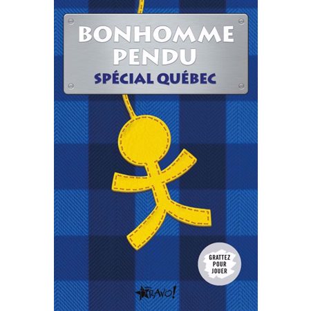 Bonhomme pendu Spécial Québec