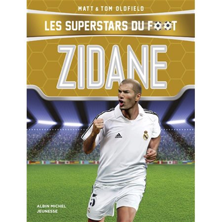 Zidane, Les superstars du foot