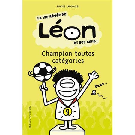 Champion toutes catégories, La vie rêvée de Léon et ses amis!