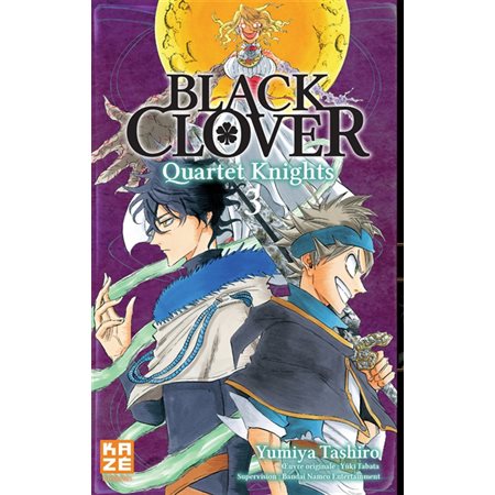 Black Clover : quartet knights, tome 3