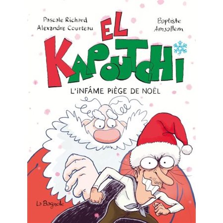 L'infâme piège de Noël, Tome 3, El Kapoutchi
