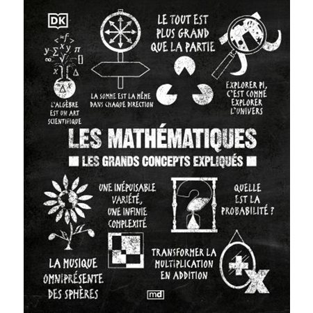 Les mathématiques: Les grands concepts expliqués