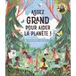 Assez grand pour aider la planète !