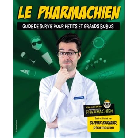 Le pharmachien, tome 2: Guide de survie pour petits et grands bobos