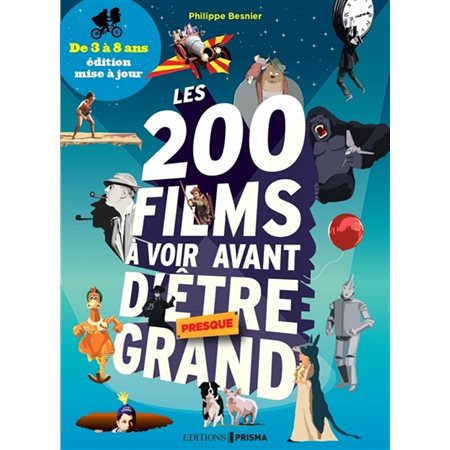 Les 200 films à voir avant d'être presque grand: de 3 à 8 ans (ed. 2020)