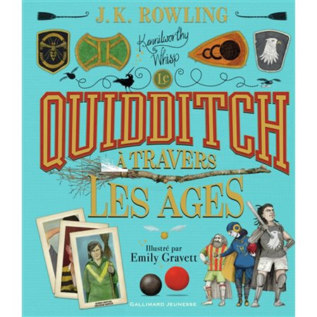 Le quidditch à travers les âges (ed. illustrée)
