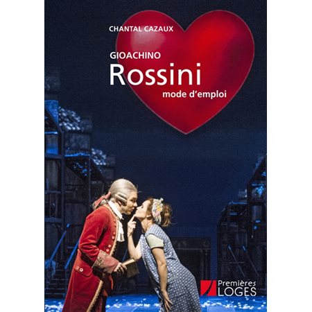 Gioachino Rossini: Mode d'emploi