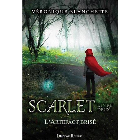 L'Artefact brisé, tome 2, Scarlet