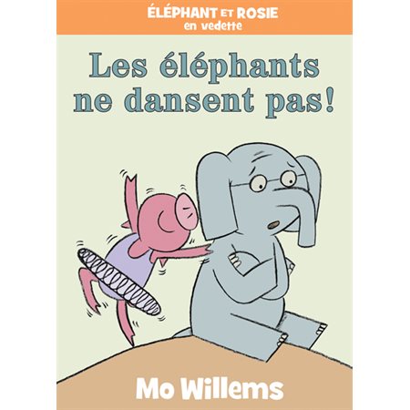 Les éléphants ne dansent pas, Éléphant et Rosie en vedette