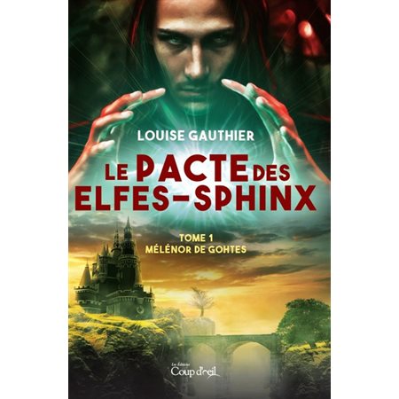 Le Mélénor de Gothes, tome 1, la pacte des elfes-sphinx