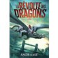 La révolte des dragons, livre 1