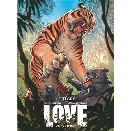 Le tigre, Tome 1, Love