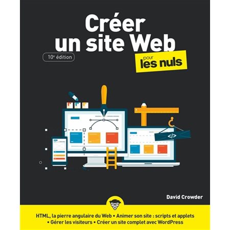 Créer un site web pour les nuls ( 10e ed.)