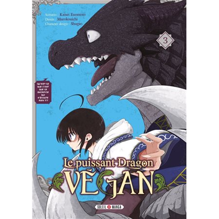Le puissant dragon vegan, tome 3