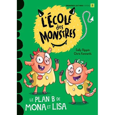 Le Plan B de Mona et Lisa: l'école des monstres
