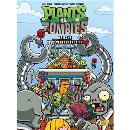 Maisons sous végéprotection, Tome 15, Plants vs zombies