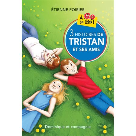 3 histoires de Tristan et ses amis