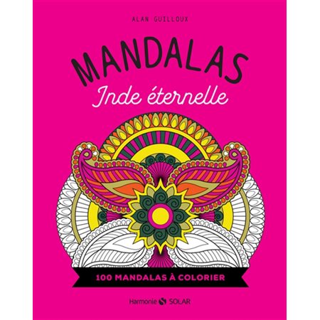 Mandalas Inde éternelle: 100 mandalas à colorier