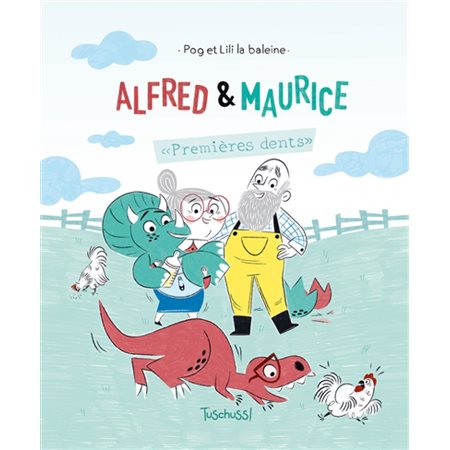 Alfred et Maurice: premières dents