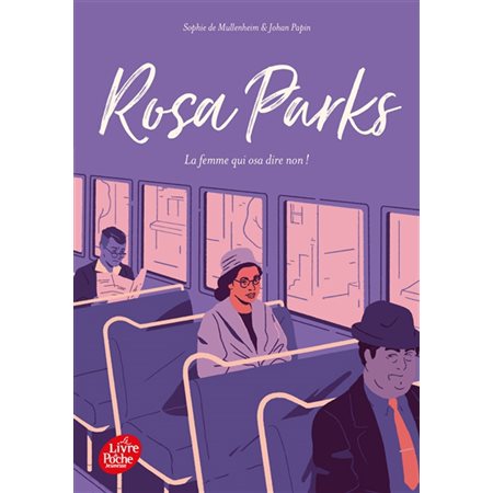 Rosa Parks: la femme qui osa dire non !