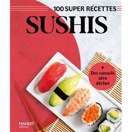 Sushis:100 super recettes