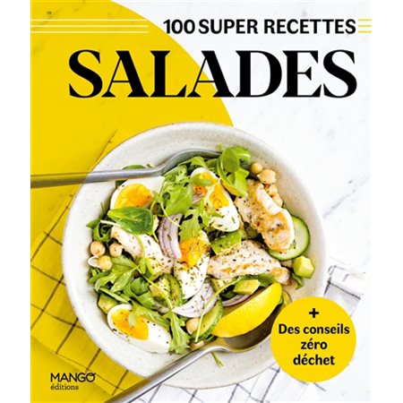 Salades: 100 super recettes