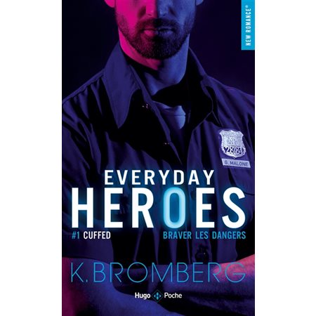 Cuffed, braver les dangers, Tome 1, Everyday heroes
