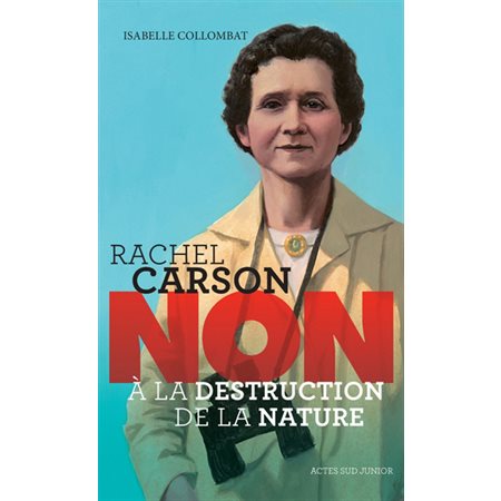 Rachel Carson: non à la destruction de la nature