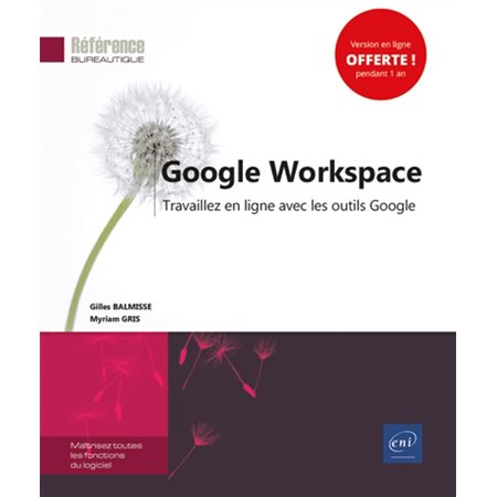 Google Workspace: travaillez en ligne avec les outils Google