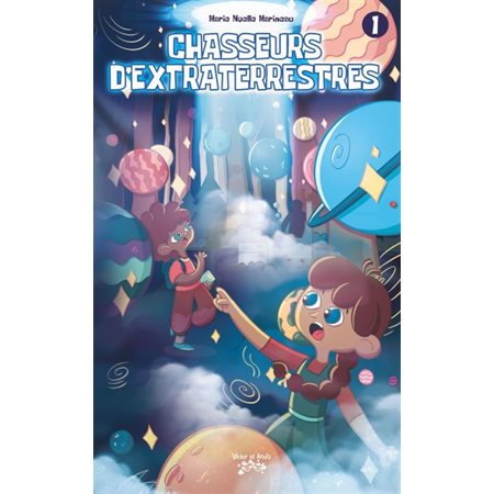 Chasseurs d'extraterrestres, Tome 1, Chasseurs d'extraterrestres