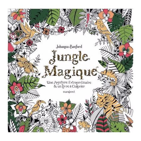 Jungle magique: un livre à colorie