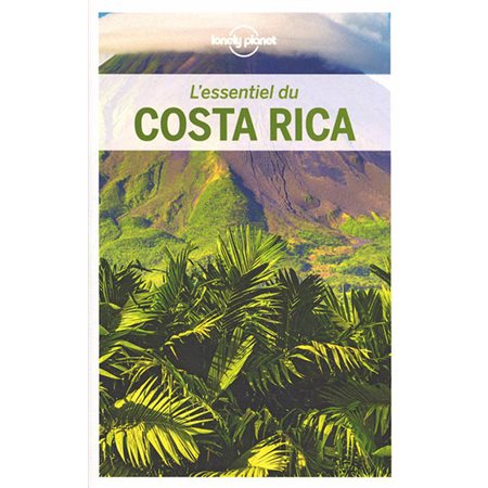 L'essentiel du Costa Rica 2021