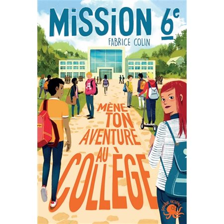 Mission 6e: mène ton aventure au collège