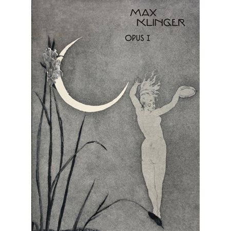 Max Klinger: opus I