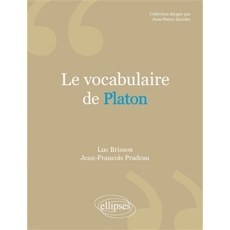 Le vocabulaire de Platon (nouv. ed.)