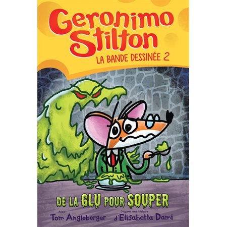 De la glu pour souper, Tome 2, Geronimo Stilton : La bande dessinée