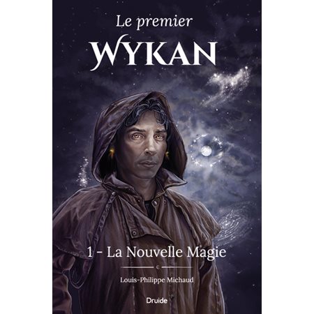 La Nouvelle Magie,  tome 1, Le premier Wykan