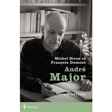 André Major: Entretiens