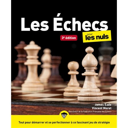 Les échecs pour les nuls (3e ed.)