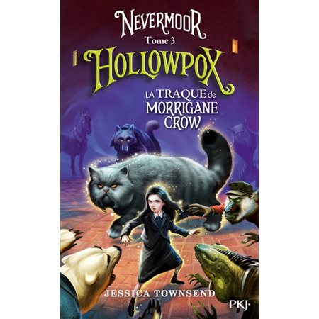 Hollowpox, Tome 3, Nevermoor