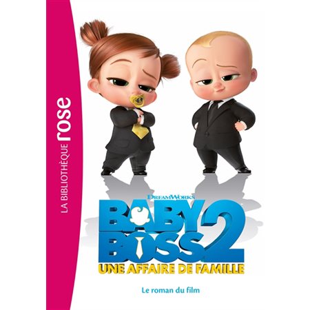 Baby Boss 2: une affaire de famille : le roman du film