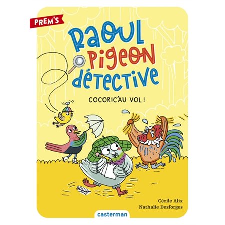 Cocoric'au vol !, Tome 2, Raoul Pigeon détective