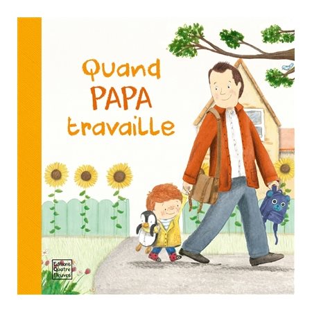 Quand papa travaille