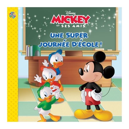 Une super journée d'école!: Mickey et ses amis
