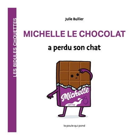 Michelle le chocolat a perdu son chat, Les bidules chouettes