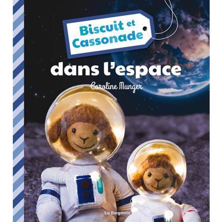 Biscuit et Cassonade dans l'espace, Biscuit et Cassonade