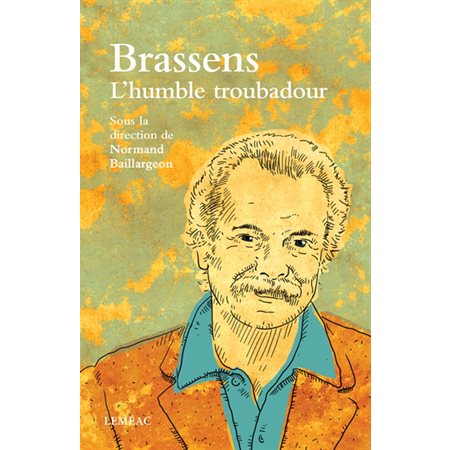 Brassens, l'humble troubadour