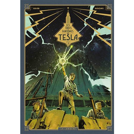 Les héritiers du rayon, Tome 3, Les trois fantômes de Tesla